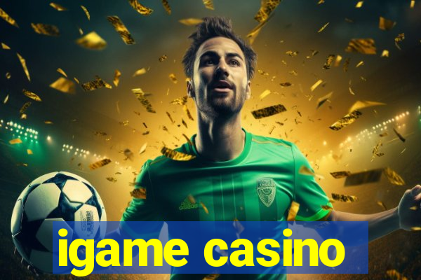 igame casino